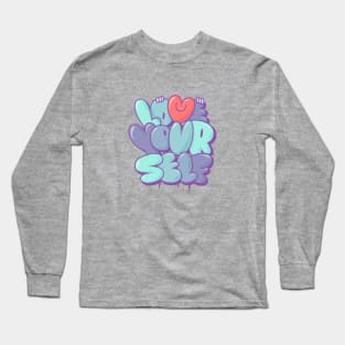 love your self Long Sleeve T-Shirt